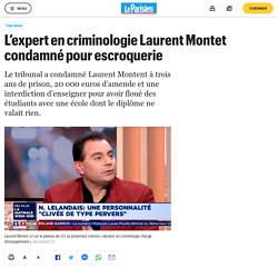 L’expert en criminologie Laurent Montet condamné pour escroquerie