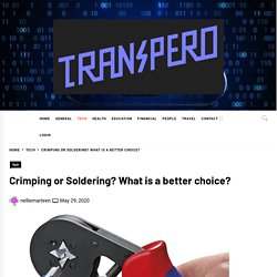 Crimping or Soldering? What is a better choice? – Transpero