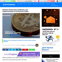 ¡Mira! ▶️ Noticias destacadas de Bitcoin y las criptomonedas en la Semana Cripto - Criptotendencias - Noticias de bitcoin, criptomonedas y blockchain