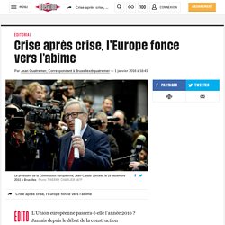 Crise après crise, l’Europe fonce vers l’abîme