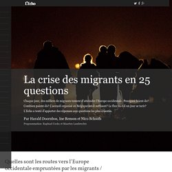 La crise des migrants en 25 questions