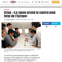Crise : «Le Japon prend le contre-pied total de l'Europe»