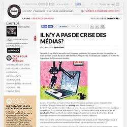 Il n’y a pas de crise des médias ?