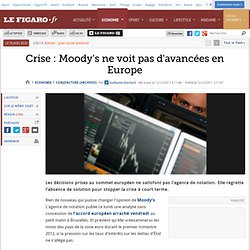 Conjoncture : Crise : Moody's ne voit pas d'avancées en Europe