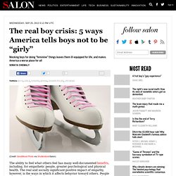 The real boy crisis: 5 ways America tells boys not to be “girly”