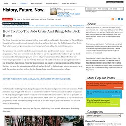 How to stop the jobs crisis and bring jobs back home - History Future Now