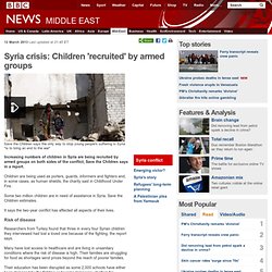 Syria crisis: Children 'recruited' by armed groups