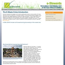 The E-Waste Crisis Introduction - e-Stewards