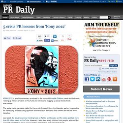 5 crisis PR lessons from ‘Kony 2012’