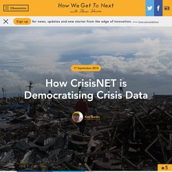 How CrisisNET is Democratising Crisis Data