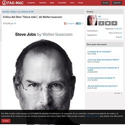 Crítica del libro "Steve Jobs", de Walter Isaacson