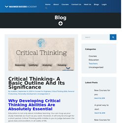 Why Developing Critical Thinking Abilities Are Absolutely Essential