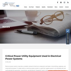 Critical Power Utility Equipment Used in Electrical Power Systems