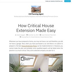 How Critical House Extension Made Easy – CB Planning Agent