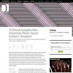 3 Critical Insights Into Creativity From Jonah Lehrer's "Imagine"