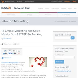 12 Critical Marketing and Sales Metrics You BETTER Be Tracking