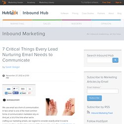 7 Critical Things Every Lead Nurturing Email Needs to Communicate