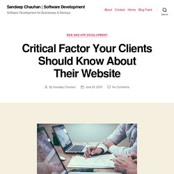 Critical Factor Your Clients Should Know About Their Website – Sandeep Chauhan