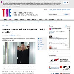 Mooc creators criticise courses’ lack of creativity