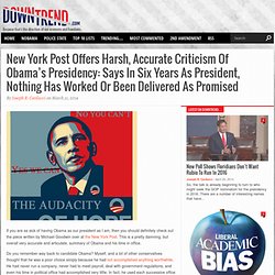 New York Post Offers Harsh, Accurate Criticism Of Obama’s Presidency: Says In Six Years As President, Nothing Has Worked Or Been Delivered As Promised