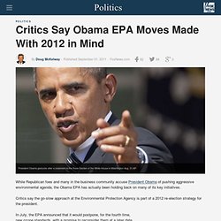 Critics Say Obama EPA Moves Made With 2012 In Mind