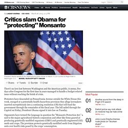 Critics slam Obama for "protecting" Monsanto