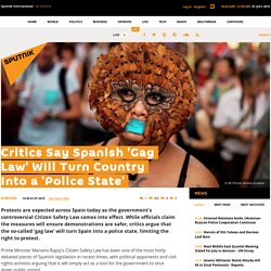 Critics Say Spanish 'Gag Law' Will Turn Country Into a 'Police State'