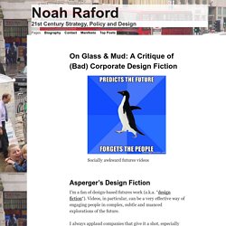 On Glass & Mud: A Critique of (Bad) Corporate Design Fiction
