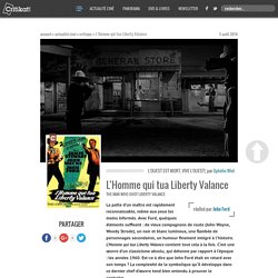 Critique : L'Homme qui tua Liberty Valance, un film de John Ford