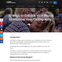10 Ways to Critique Your Photos to Improve Your Photography