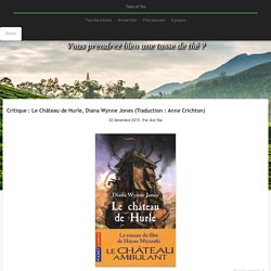 Critique : Le Château de Hurle, Diana Wynne Jones (Traduction : Anne Crichton) - Tales of Tea