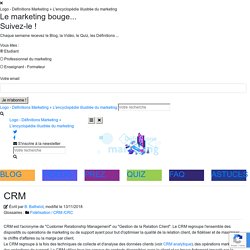 Définition : CRM » Définitions marketing