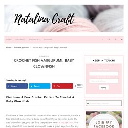 Crochet Fish Amigurumi: Baby Clownfish - Free, Quick and Easy pattern