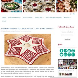 Crochet Christmas Tree Skirt Pattern — Part 1: The Grannies