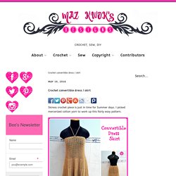 Crochet convertible dress / skirt