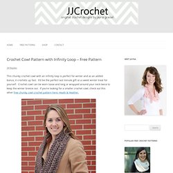Crochet Cowl Pattern with Infinity Loop – Free Pattern