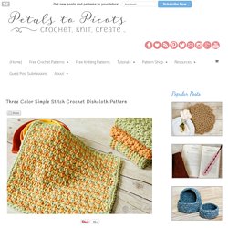 Three Color Simple Stitch Crochet Dishcloth Pattern