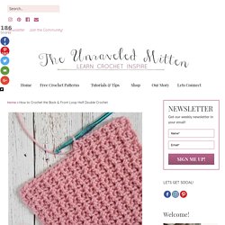 How to Crochet the Back & Front Loop Half Double Crochet