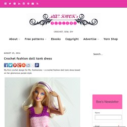 Crochet fashion doll tank dress - Maz Kwok's Designs