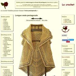 Le crochet - modèle gratuit de veste longue en forme de pentagone - Avec manches en option.