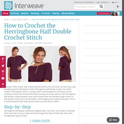 How to Crochet the Herringbone Half Double Crochet Stitch