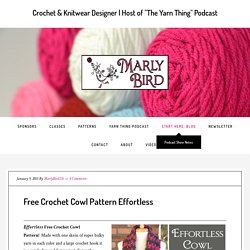 Free Crochet Cowl Pattern Effortless - Marly Bird