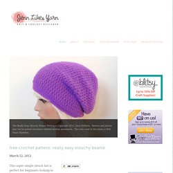 free crochet pattern: really easy slouchy beanie - Jenn Likes Yarn