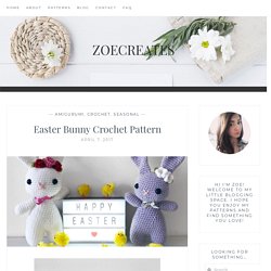 Easter Bunny Crochet Pattern – ZoeCreates