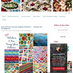 Lots of Free Crochet Afghan Patterns … Perfect for Scrapghans