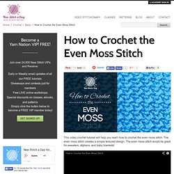 How to Crochet the Even Moss Stitch NewStitchaDay