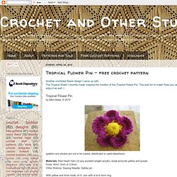 Tropical Flower Pin - free crochet pattern
