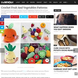 Crochet Fruit And Vegetable Patterns All The Best Ideas