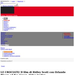 LE CROCIATE/ Il film di Ridley Scott con Orlando Bloom ed Eva Green. Video trailer