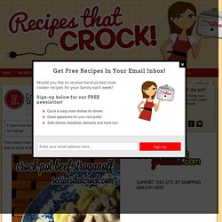 Crock Pot Beef Stroganoff - Recipes That Crock!